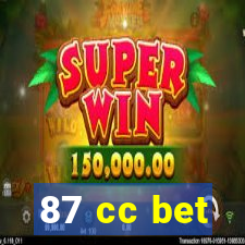 87 cc bet