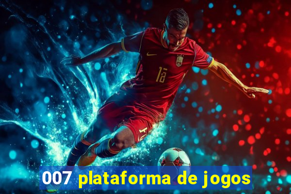 007 plataforma de jogos