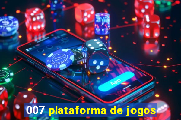 007 plataforma de jogos