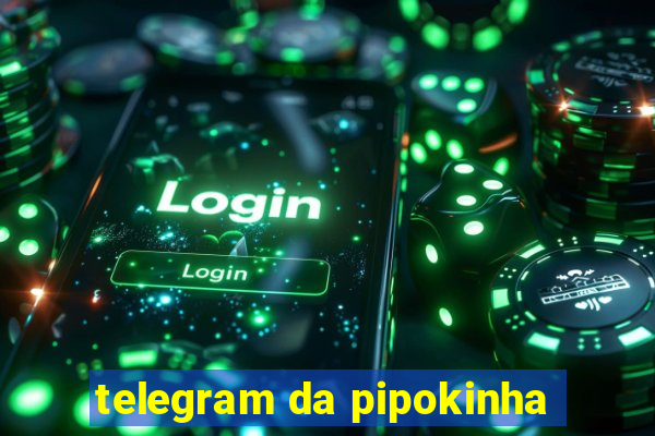 telegram da pipokinha