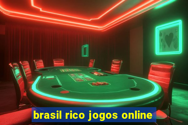 brasil rico jogos online