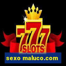 sexo maluco.com