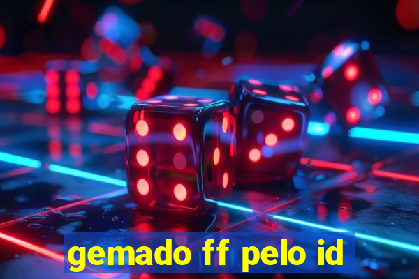 gemado ff pelo id