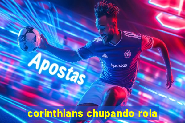 corinthians chupando rola