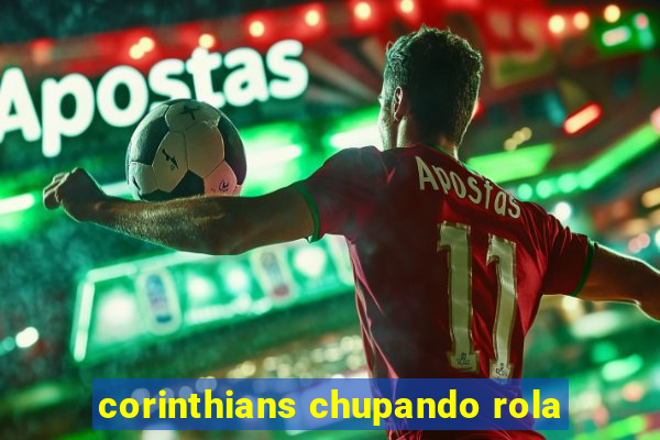 corinthians chupando rola