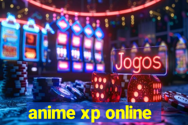 anime xp online