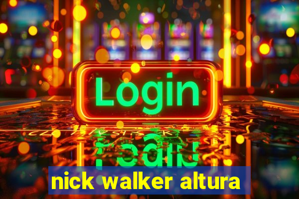 nick walker altura