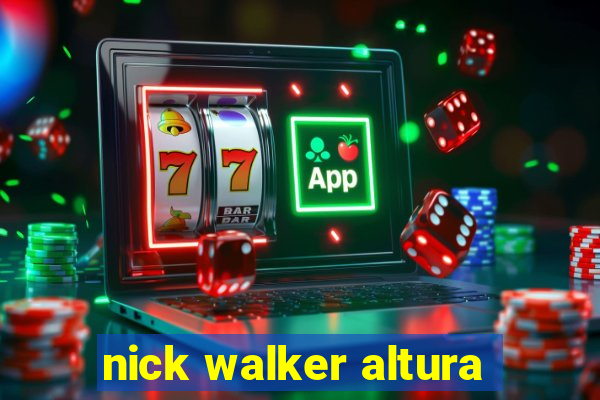 nick walker altura