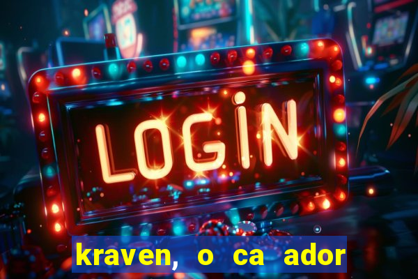 kraven, o ca ador filme completo dublado download