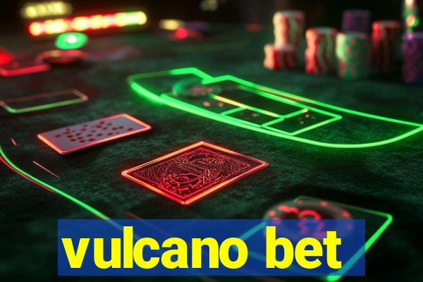 vulcano bet