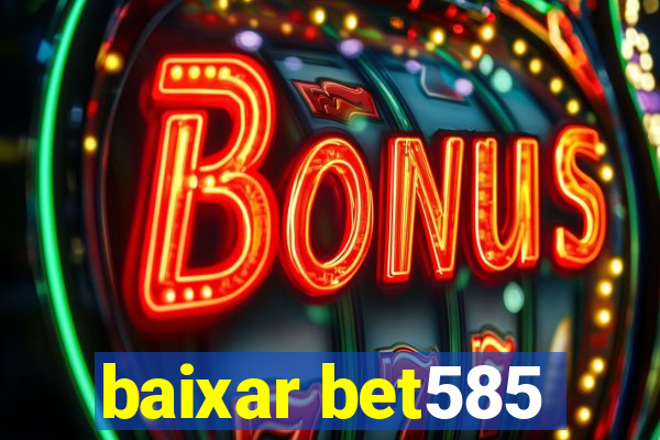 baixar bet585