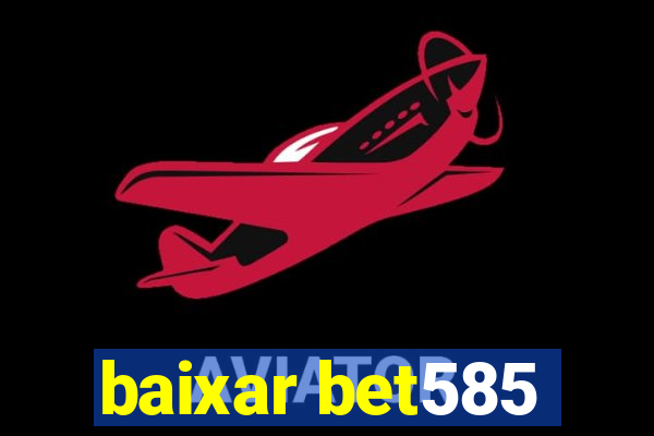 baixar bet585