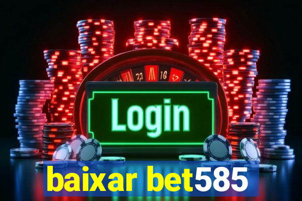 baixar bet585