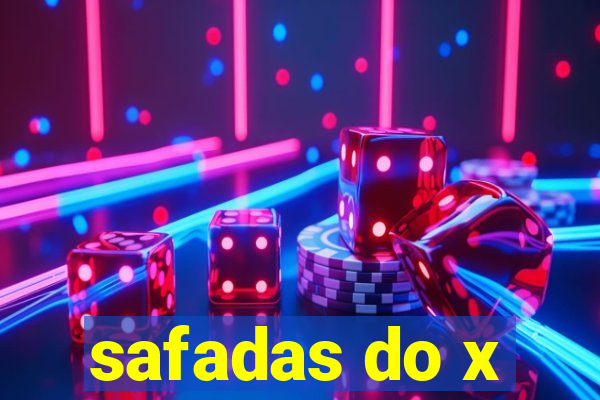 safadas do x