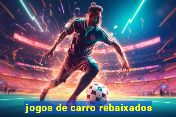 jogos de carro rebaixados