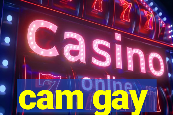 cam gay