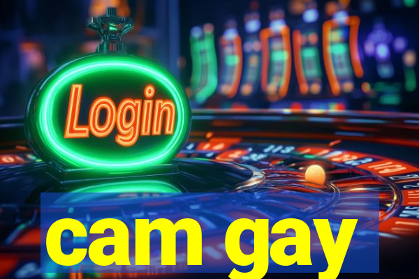 cam gay