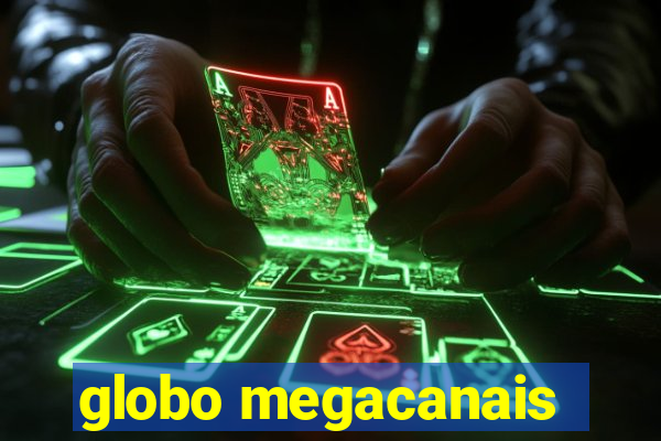 globo megacanais