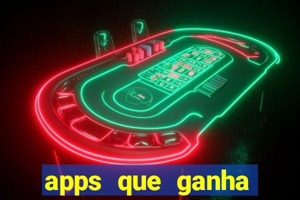 apps que ganha dinheiro jogando