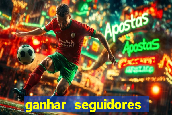 ganhar seguidores instagram gratis