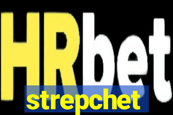 strepchet