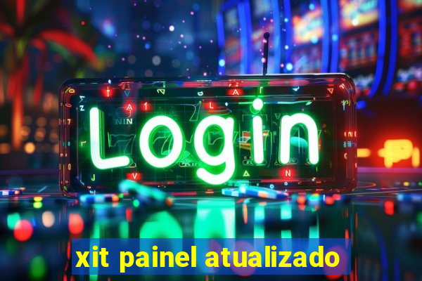 xit painel atualizado