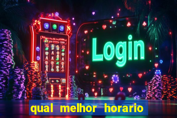 qual melhor horario para jogar betano