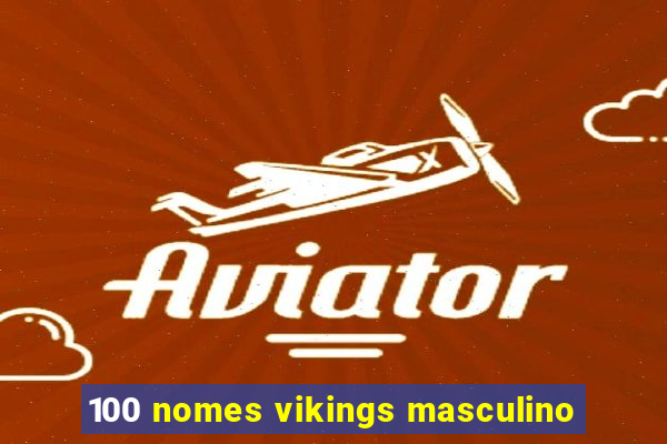 100 nomes vikings masculino