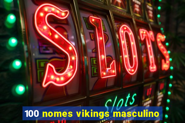 100 nomes vikings masculino