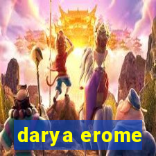 darya erome