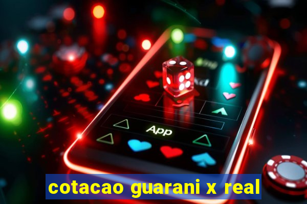 cotacao guarani x real