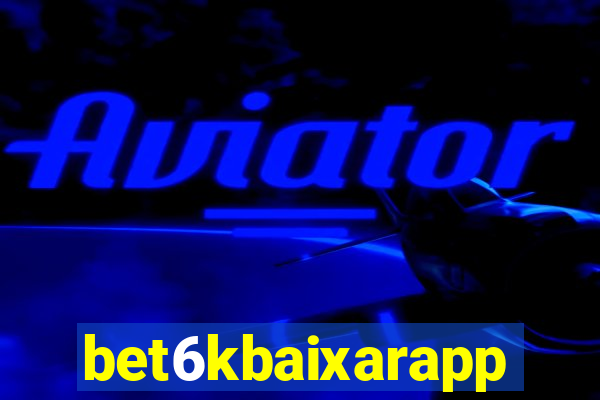 bet6kbaixarapp