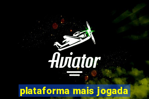 plataforma mais jogada