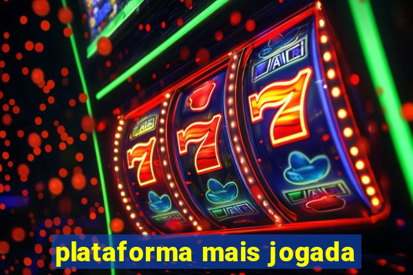 plataforma mais jogada