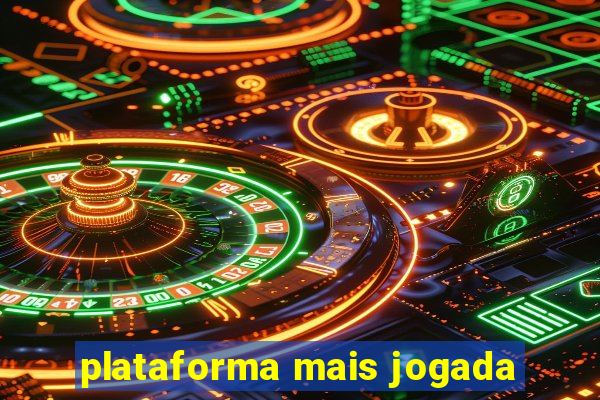 plataforma mais jogada