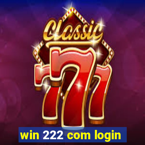 win 222 com login