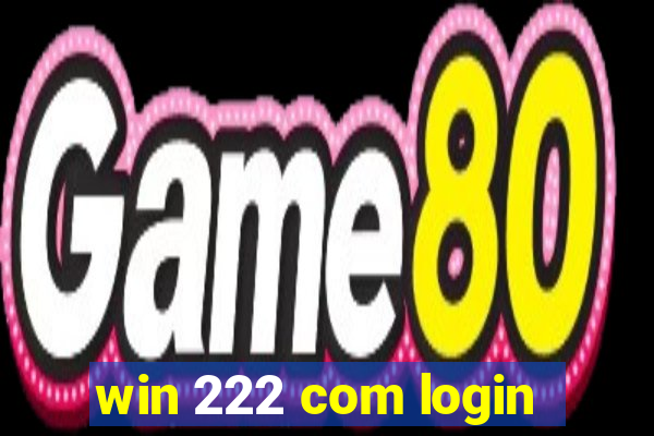 win 222 com login