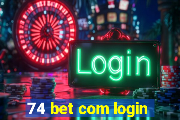 74 bet com login