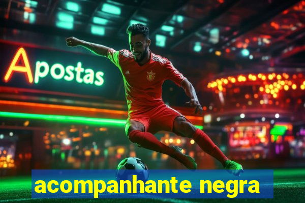 acompanhante negra