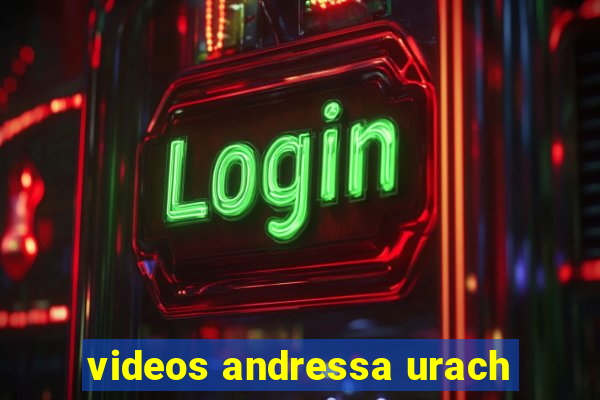 videos andressa urach