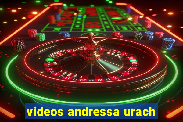 videos andressa urach