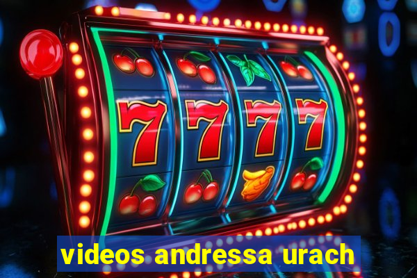 videos andressa urach