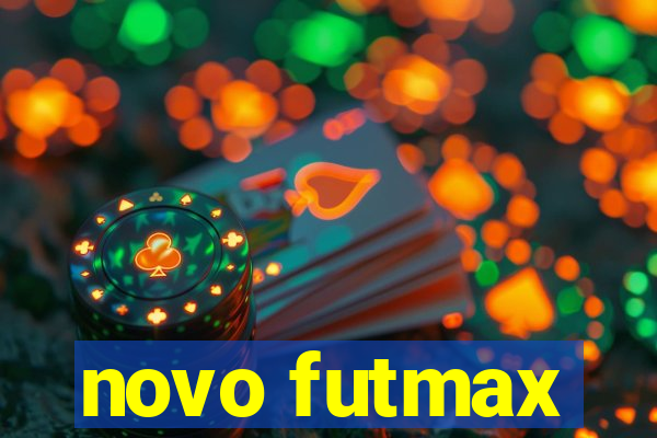 novo futmax