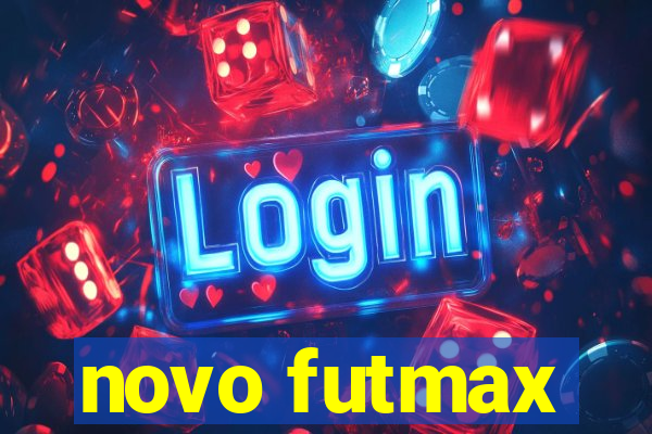 novo futmax