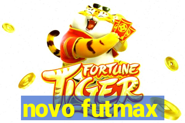 novo futmax