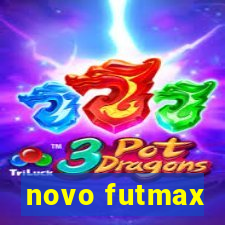 novo futmax