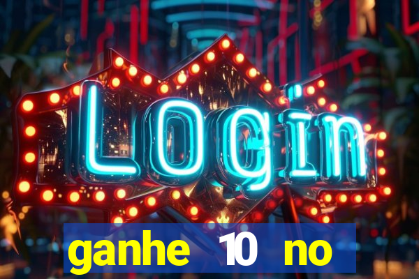 ganhe 10 no cadastro bet