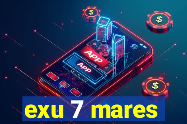 exu 7 mares