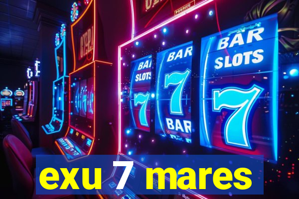 exu 7 mares