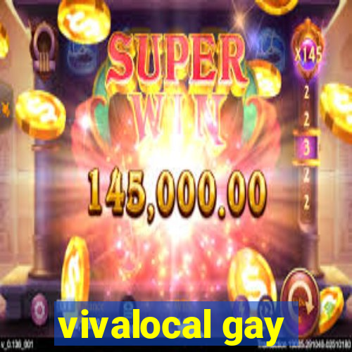 vivalocal gay